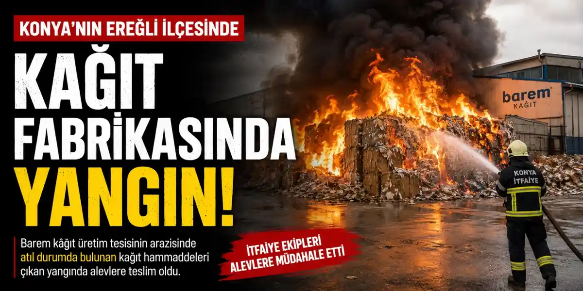 Ereğli&rsquo;de K&acirc;ğıt Fabrikasında Yangın: Atıl Durumdaki Hammaddeler Alev Aldı