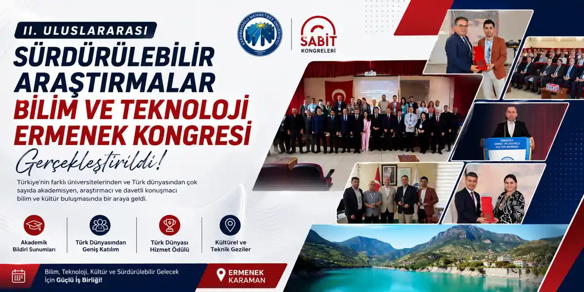 II. Uluslararası S&uuml;rd&uuml;r&uuml;lebilir Araştırmalar Bilim ve Teknoloji Ermenek Kongresi Ger&ccedil;ekleştirildi