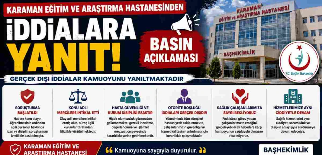 Karaman Eğitim ve Araştırma Hastanesi&rsquo;nden Şiddet İddialarına Yanıt