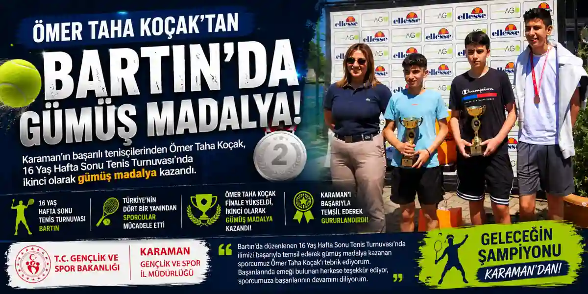 Karamanlı Tenis&ccedil;i &Ouml;mer Taha Ko&ccedil;ak&rsquo;tan G&uuml;m&uuml;ş Madalya Başarısı